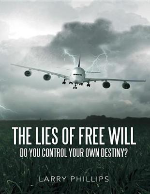 Book cover for The Lies of Free Will