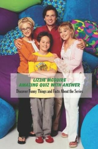 Cover of Lizzie McGuire Amazing Quiz With Answer