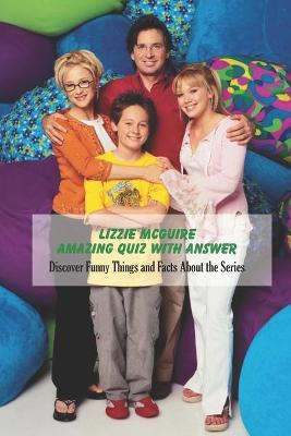 Book cover for Lizzie McGuire Amazing Quiz With Answer