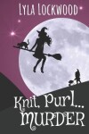 Book cover for Knit, Purl... Murder!