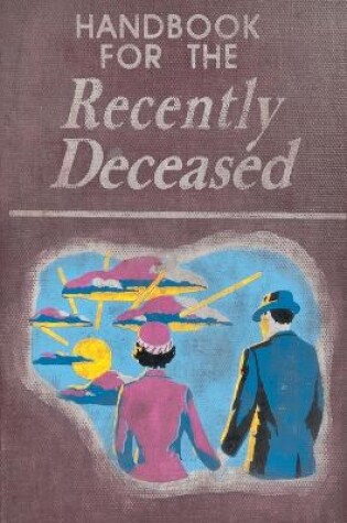 Cover of Handbook For The Recently Deceased