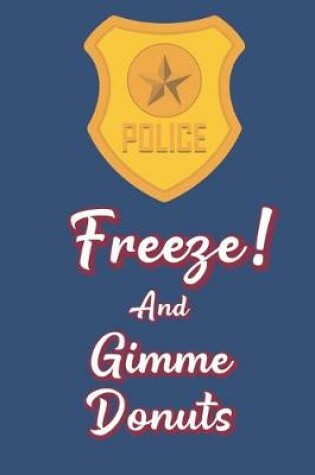 Cover of Freeze! and Gimme Donuts