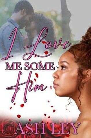 Cover of I Love Me Some Him