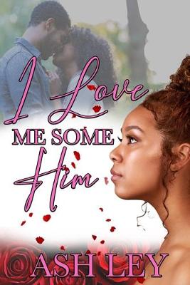 Book cover for I Love Me Some Him