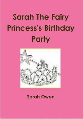 Book cover for Sarah The Fairy Princess's Birthday Party