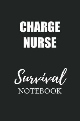 Cover of Charge Nurse Survival Notebook