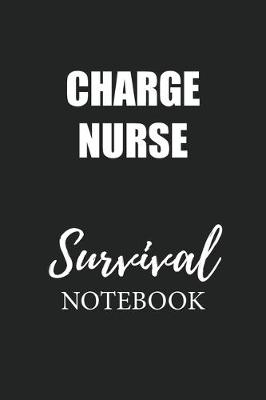 Book cover for Charge Nurse Survival Notebook