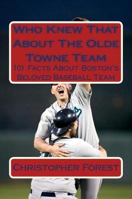 Book cover for Who Knew That About The Olde Towne Team