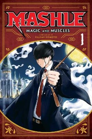 Cover of Mashle: Magic and Muscles, Vol. 1