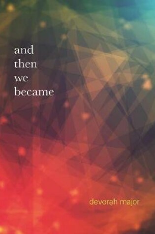 Cover of and then we became