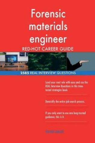 Cover of Forensic materials engineer RED-HOT Career Guide; 2585 REAL Interview Questions