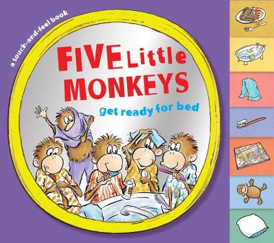 Book cover for Five Little Monkeys Get Ready for Bed Touch-and-Feel Tabbed Board Book
