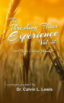 Cover of The Threshing Floor Experience Volume 2