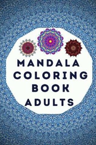 Cover of Mandala Coloring Book Adults