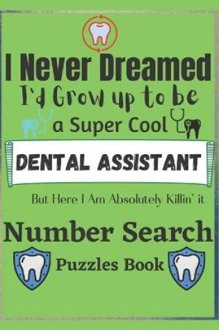 Cover of Dental Assistant Number Search Puzzles Book