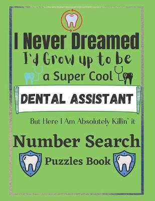 Book cover for Dental Assistant Number Search Puzzles Book