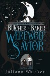 Book cover for Butcher, Baker, Werewolf Savior