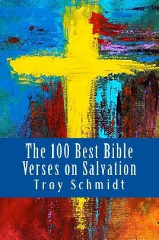 Cover of The 100 Best Bible Verses on Salvation