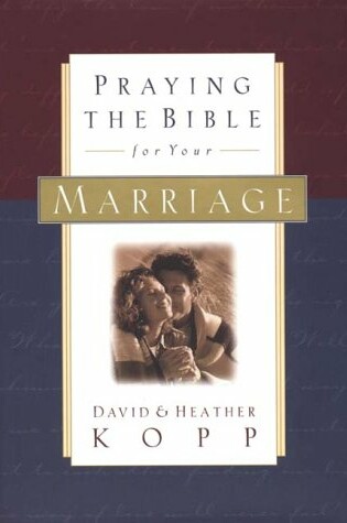 Cover of Praying the Bible for Your Marriage