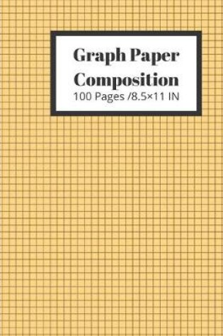 Cover of Graph Paper Composition 100 Pages /8.5×11 IN