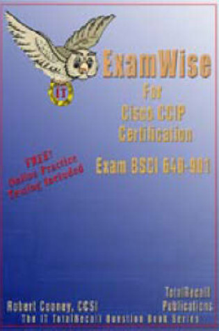 Cover of ExamWise for Cisco CCNP/CCIP Certification Building Scalable Cisco Internetworks BSCI Examination 640-901