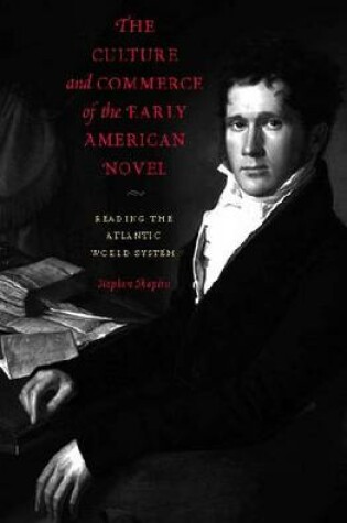 Cover of The Culture and Commerce of the Early American Novel