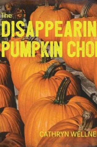 Cover of The Disappearing Pumpkin Choir