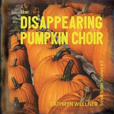 Book cover for The Disappearing Pumpkin Choir