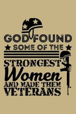 Cover of God Found Some Of The Strongest Women And Made Them Veterans