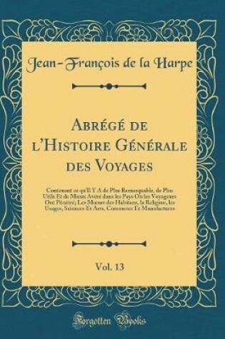 Cover of Abrege de l'Histoire Generale Des Voyages, Vol. 13