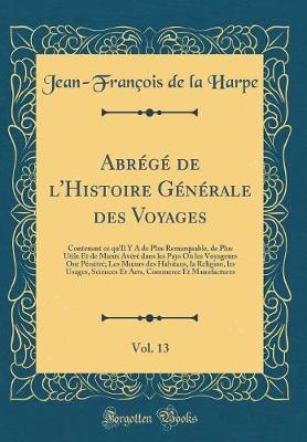 Book cover for Abrege de l'Histoire Generale Des Voyages, Vol. 13