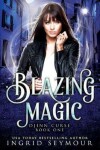 Book cover for Blazing Magic