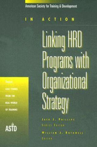 Cover of Linking HRD Programs with Organizational Strategy