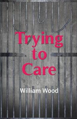 Book cover for Trying to Care