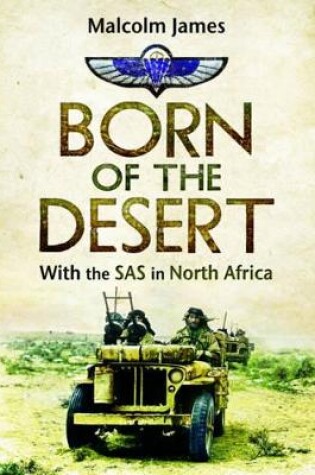 Cover of Born to the Desert: With the SAS in North Africa