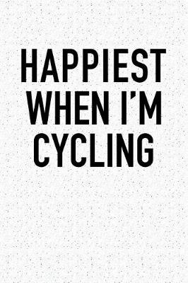 Book cover for Happiest When I'm Cycling