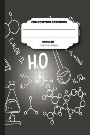 Cover of Composition notebook unruled 8.5 x 11 inch 200 page, Black chalkboard chemistry