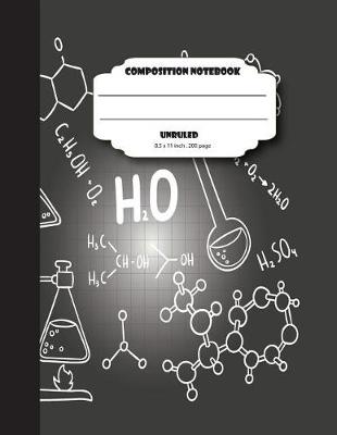 Book cover for Composition notebook unruled 8.5 x 11 inch 200 page, Black chalkboard chemistry