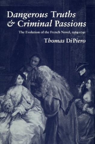Cover of Dangerous Truths and Criminal Passions