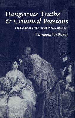 Book cover for Dangerous Truths and Criminal Passions
