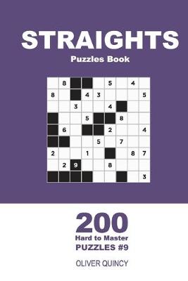Cover of Straights Puzzles Book - 200 Hard to Master Puzzles 9x9 (Volume 9)