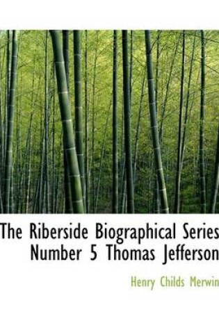 Cover of The Riberside Biographical Series Number 5 Thomas Jefferson