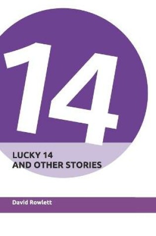 Cover of Lucky 14 and Other Stories