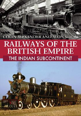 Book cover for Railways of the British Empire: The Indian Subcontinent