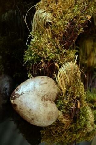 Cover of A Moss and Straw Wreath with a Wooden Heart