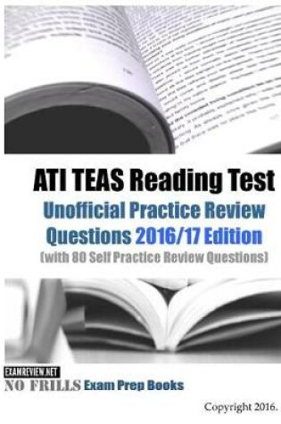 Cover of ATI TEAS Reading Test Unofficial Practice Review Questions 2016/17 Edition