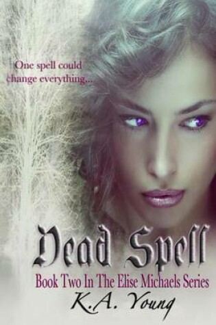 Cover of Dead Spell (the Elise Michaels Series)