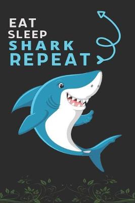 Book cover for Eat Sleep Shark Repeat