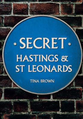 Book cover for Secret Hastings & St Leonards