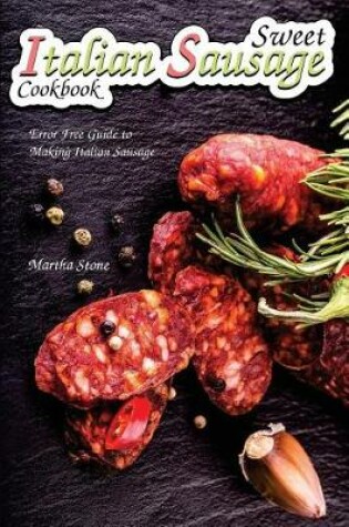 Cover of Sweet Italian Sausage Cookbook